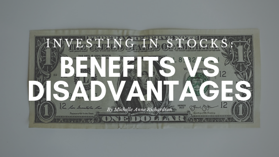 Investing In Stocks Benefits Vs Disadvantages