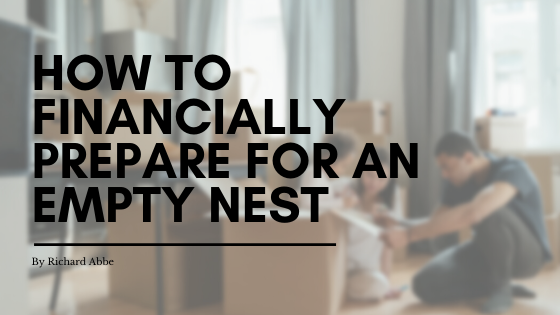 How to Financially Prepare for an Empty Nest