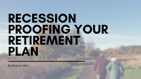 Recession Proofing Your Retirement Plan