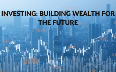 Investing: Building Wealth for the Future